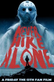 Never Hike Alone – Ποτέ μην κάνεις πεζοπορία μόνος