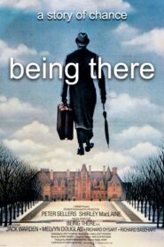 Being There – Να είσαι εκεί, κύριε Τσανς