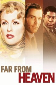 Far from Heaven – Ο Παράδεισος είναι μακριά