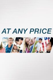 At Any Price – Το τίμημα της επιτυχίας