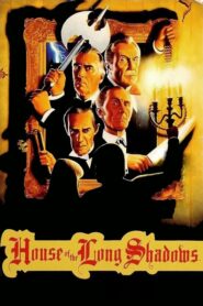 House of the Long Shadows – Στη σκιά του εφιάλτη