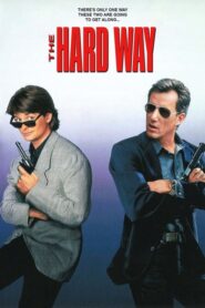 The Hard Way – Παρέα με το ζόρι