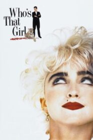 Who’s That Girl – Πιάστε Το Κορίτσι