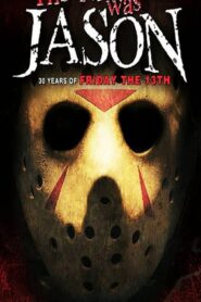 His Name Was Jason: 30 Years of Friday the 13th