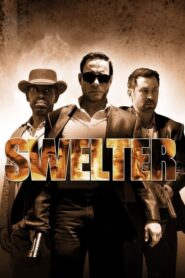 Swelter – Άγρια συμμορία