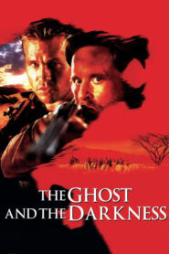 The Ghost and the Darkness – Σκιά Μέσα στο Σκοτάδι