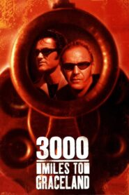 3000 Miles to Graceland – 3.000 μίλια θανάτου