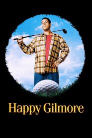 Happy Gilmore – Ο Εξωφρενικός Κύριος Γκίλμορ