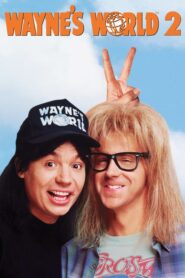 Wayne’s World 2 – Ο Απίθανος Κόσμος του Γουέιν 2