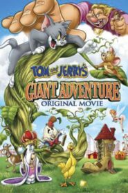 Tom and Jerry’s Giant Adventure – Τομ και Τζέρυ: Η περιπέτεια με το γίγαντα