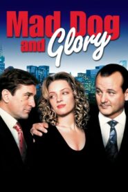 Mad Dog and Glory – Μαντ Ντογκ και Γκλόρια