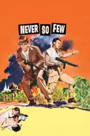 Never So Few – H ωραία της Καλκούτας