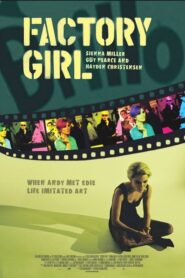 Factory Girl – Γυναίκα είδωλο