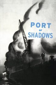 Port of Shadows – Le quai des brumes – Το λιμάνι τον απόκληρων