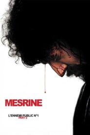 Mesrine Part 2: Public Enemy #1 – Υπ`Αριθμόν 1 Δημόσιος Κίνδυνος: Μέρος 2ο – L’ennemi public n°1