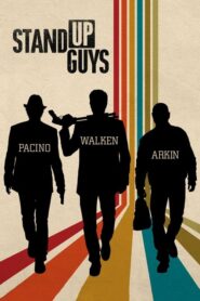 Stand Up Guys – Νομοταγείς τύποι
