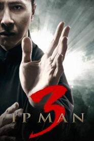 Ip Man 3 – Yip Man 3 – Γιπ Μαν 3