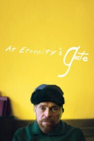At Eternity’s Gate – Στην Πύλη Της Αιωνιότητας