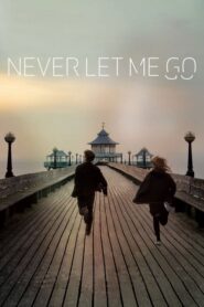 Never Let Me Go – Μη μ` Αφήσεις Ποτέ
