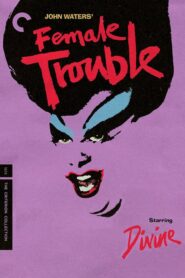Female Trouble – Θηλυκοί μπελάδες