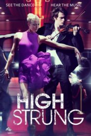 High Strung – Ζήσε με ρυθμό