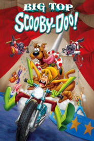 Big Top Scooby-Doo! – Σκούμπι Ντου: Χαμός στο τσίρκο
