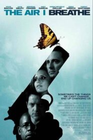 The Air I Breathe – Ακραίες Καταστάσεις