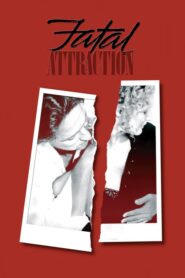 Fatal Attraction – Ολέθρια Σχέση