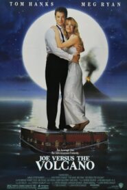 Joe Versus the Volcano – Ο Τζο ενάντια στο ηφαίστειο