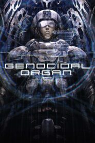 Genocidal Organ – Gyakusatsu kikan