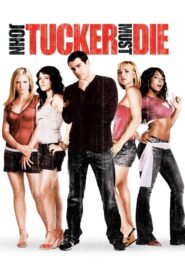 John Tucker Must Die – Ο Τζον Τάκερ πρέπει να πεθάνει