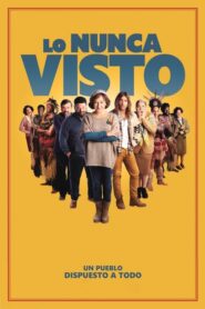 Lo nunca visto – A Remarkable Tale