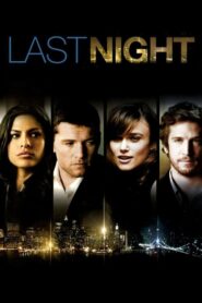 Last Night – Χθες το Βράδυ