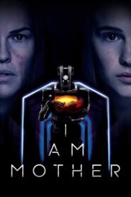 I Am Mother – Είμαι η Μητέρα