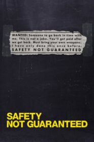 Safety Not Guaranteed – Η Ασφάλεια σας Δεν Είναι Εγγυημένη
