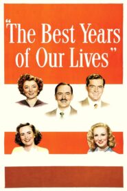 The Best Years of Our Lives – Τα καλύτερα χρόνια της ζωής μας