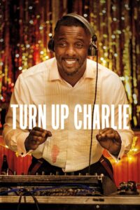 Turn Up Charlie – Ανέβα, Τσάρλι