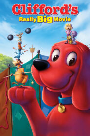 Clifford’s Really Big Movie – Κλιφορντ το κουταβάκι