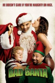 Bad Santa – Ο Άι Βασίλης είναι… λέρα