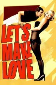 Let’s Make Love – Έλα ν’ αγαπηθούμε