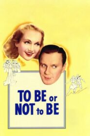 To Be or Not to Be – Να Ζει Κανείς ή Να μη Ζει