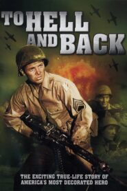 To Hell and Back – Γυριζω απ’ την Κόλαση