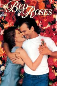 Bed of Roses – Μια αγάπη γεμάτη λουλούδια