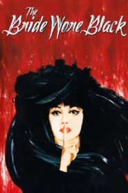 The Bride Wore Black – Η νύφη φορούσε μαύρα