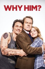 Why Him? – Γιατί Αυτόν;