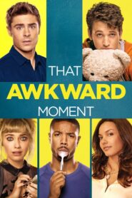 That Awkward Moment – Αγόρια Της Διπλανής Πόρτας