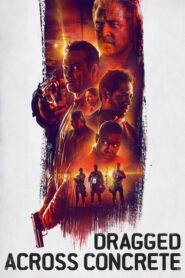 Dragged Across Concrete – Τα Δύο Πρόσωπα Του Νόμου