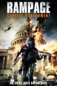 Rampage: Capital Punishment – Όλεθρος στον Λευκό Οίκο