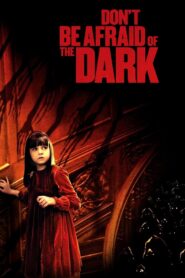 Don’t Be Afraid of the Dark – Μη Φοβάσαι το Σκοτάδι