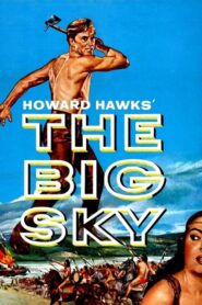The Big Sky – Η επέλασις των χιλίων κεραυνών